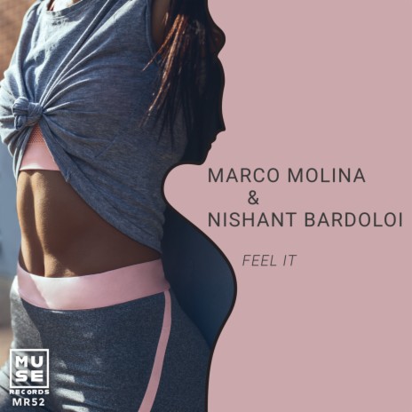 Feel It (Radio Edit) ft. Nishant Bardoloi | Boomplay Music