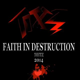 Faith In Destruction