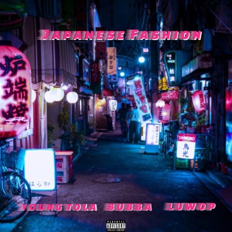 Japanese Fashion ft. Young Tola & Luwop | Boomplay Music