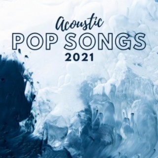 Acoustic Pop Songs 2021