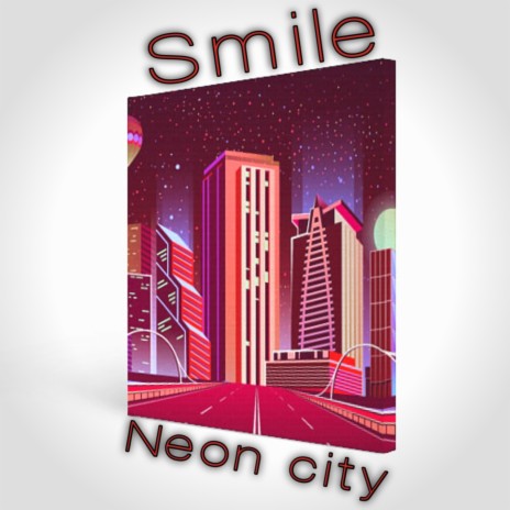 Neon City | Boomplay Music