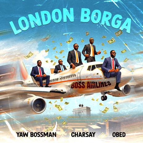 London Borga ft. Charsay & ETP Obed | Boomplay Music