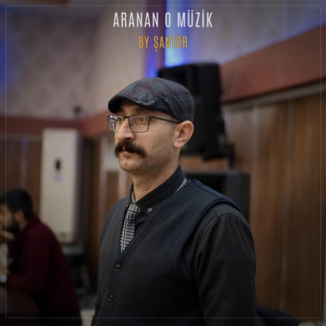 By Şantör Aranan O Müzik