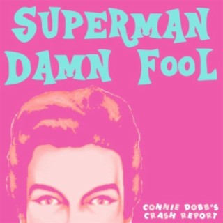Superman Damn Fool