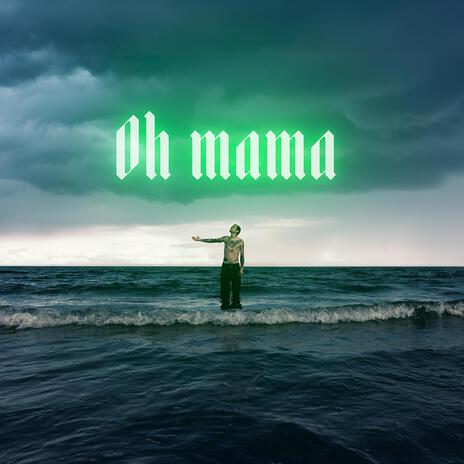 Oh Mama | Boomplay Music