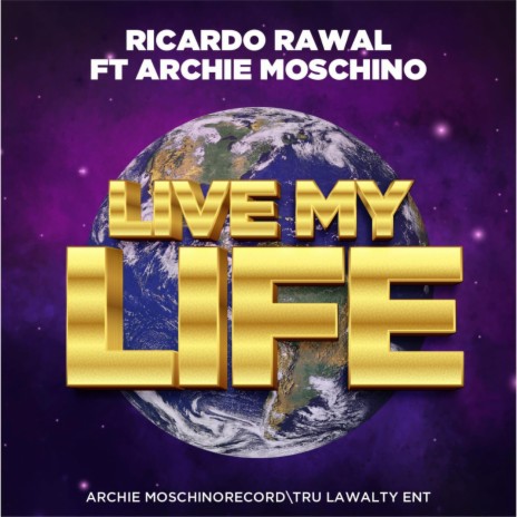 Live my life (feat. Archie Moschino) | Boomplay Music