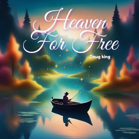 Heaven For Free | Boomplay Music