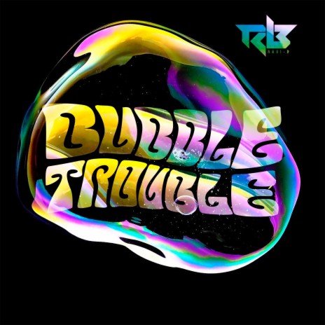 Bubble Trouble | Boomplay Music