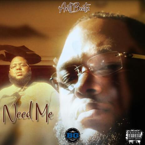 Need Me | Boomplay Music