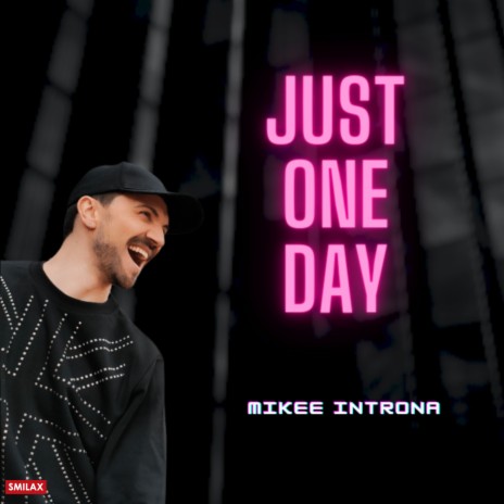 Just One Day | Boomplay Music