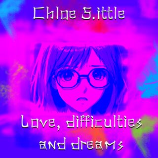 Love, difficulties and dreams