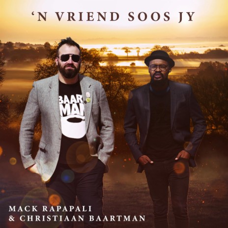 'n Vriend soos jy (feat. Mack Rapapali)