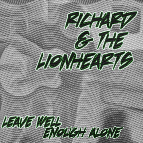 Leave Well Enough Alone | Boomplay Music