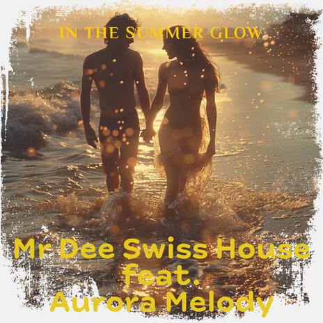 In the summer glow (Melody Version) ft. Aurora Melody | Boomplay Music