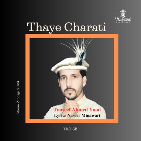 Thaye Charati (Shina Song) ft. Touseef Ahmed Yaad & NsEer Minawari | Boomplay Music