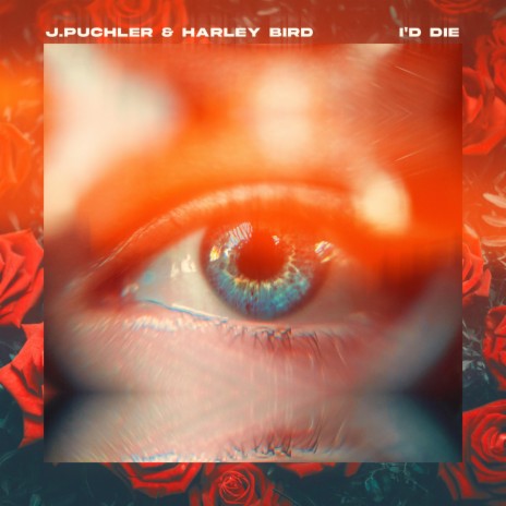 I'd Die ft. Harley Bird | Boomplay Music