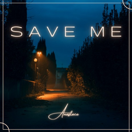 Save Me | Boomplay Music