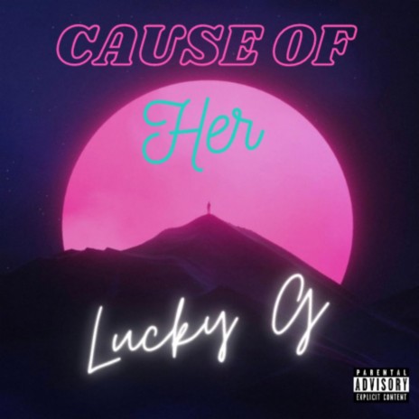 Cause of her | Boomplay Music