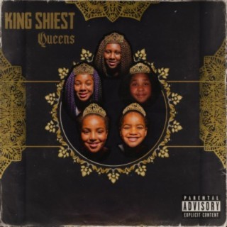 King Shiest : Queens