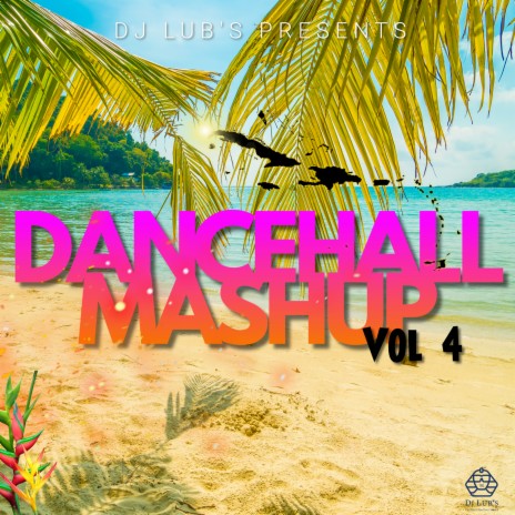 Dancehall Mashup Vol 4 | Boomplay Music