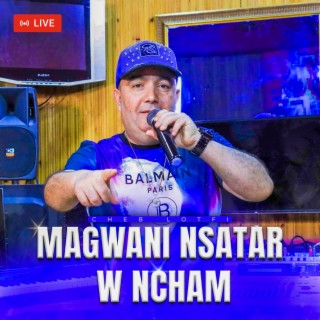 Magwani Nsatar W Ncham (Live)