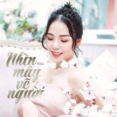 Nhìn Mây Vẽ Người (Nam Lê Version) ft. Nam Lê | Boomplay Music