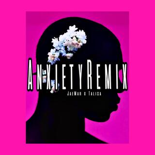 Anxiety (remix) ft. Talisa Eason lyrics | Boomplay Music