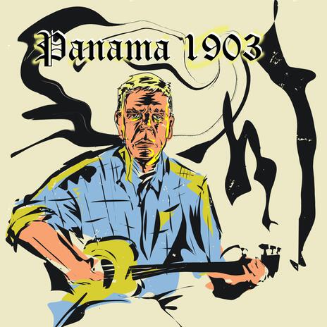 Panama 1903 | Boomplay Music