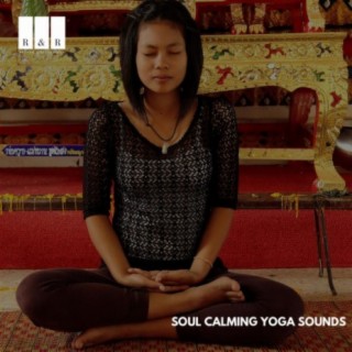 Soul Calming Yoga Sounds