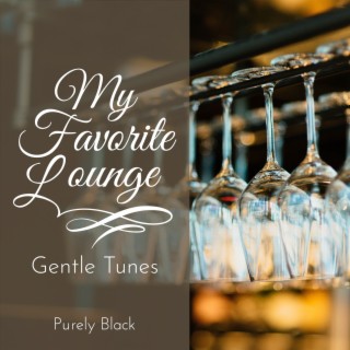 My Favorite Lounge - Gentle Tunes