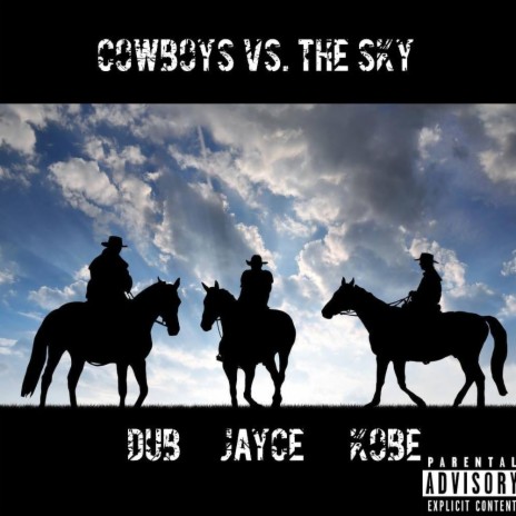 Cowboys Vs. The Sky ft. Kobe & Joey Drako | Boomplay Music