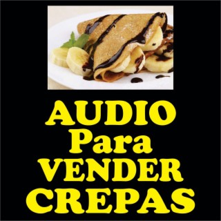 Audio para vender crepas