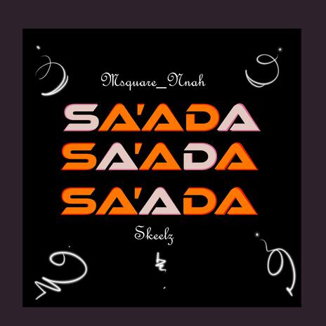 Sa'ada ft. Msquare_nnah | Boomplay Music