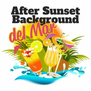 After Sunset Background del Mar: Ibiza Chill House Café, Hot Party Dj Night