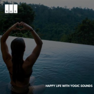 Happy Life with Yogic Sounds