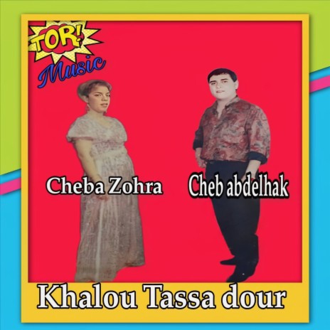 Khalou Tassa dour ft. Cheba Zohra | Boomplay Music