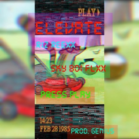 Elevate ft. Sky Boi Flxx & Press Play | Boomplay Music
