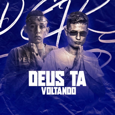 Deus tá voltando ft. MC Tavinho | Boomplay Music