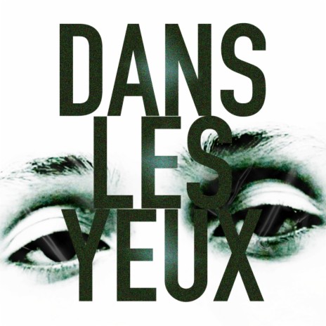 Dans les yeux | Boomplay Music