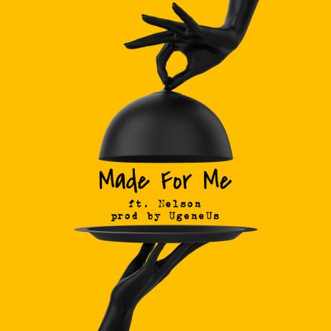 Made for Me ft. Nelson | Boomplay Music