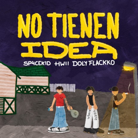 No Tienen Idea ft. Hwii, Doly Flackko & emirsito