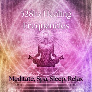528hz Healing Frequencies