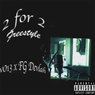 2 For 2 Freestyle ft. FG Devlah lyrics | Boomplay Music