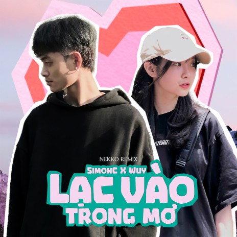 Lạc Vào Trong Mơ (Nekko Remix) ft. Simon C & Wuy | Boomplay Music