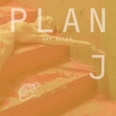 Plan J | Boomplay Music