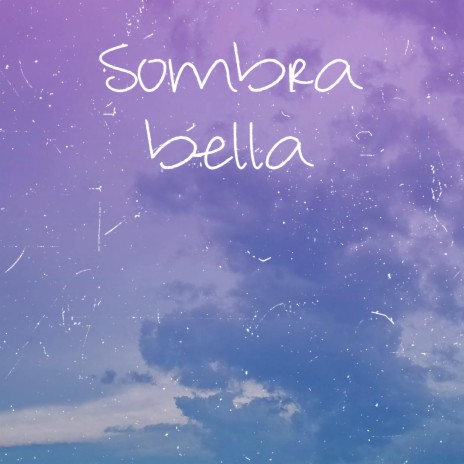 Sombra bella (Special Version) | Boomplay Music