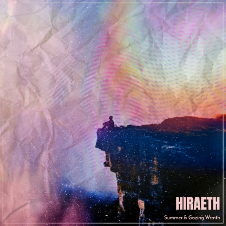 Hiraeth ft. Gazing Wrmth | Boomplay Music