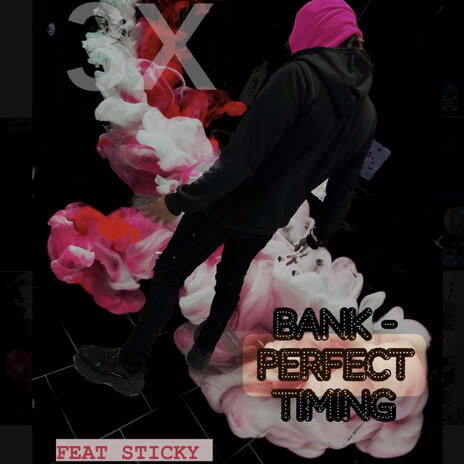 Perfect Timing ft. STICKYY | Boomplay Music