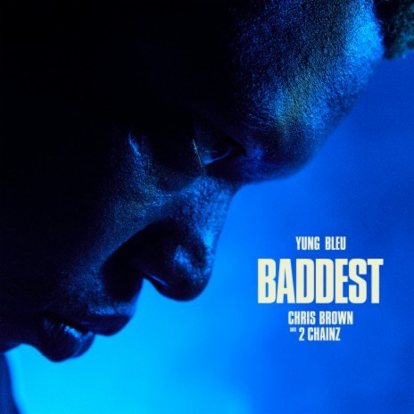 Baddest ft. Chris Brown & 2 Chainz