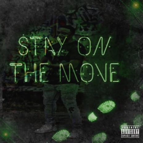 Stay On The Move | Boomplay Music